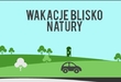 Wakacje blisko natury – gdzie warto zabrać dzieci?